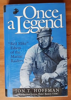 Once a Legend: "Red Mike" Edson of the Marine Raiders