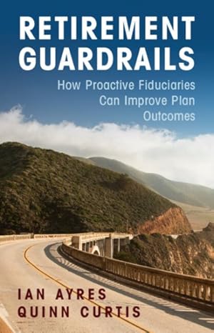 Seller image for Retirement Guardrails : How Proactive Fiduciaries Can Improve Plan Outcomes for sale by GreatBookPrices