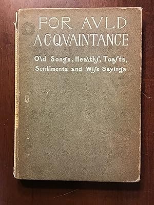 A book of old songs, healths, toasts, sentiments and wise sayings pertaining to the bond of good ...