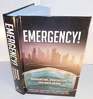 EMERGENCY ! quarantine, evacuation, and back again