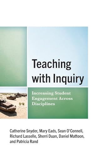 Imagen del vendedor de Teaching With Inquiry : Increasing Student Engagement Across Disciplines a la venta por GreatBookPrices