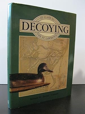 Seller image for DECOYING ST. CLAIR TO THE ST. LAWRENCE for sale by MAPLE RIDGE BOOKS