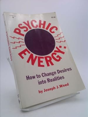 Bild des Verkufers fr Psychic Energy How to Change Desires Into Realities. zum Verkauf von ThriftBooksVintage
