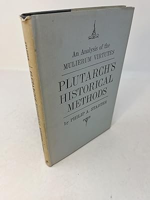 Image du vendeur pour PLUTARCH'S HISTORICAL METHODS: An Analysis Of The Mulierum Virtutes mis en vente par Frey Fine Books