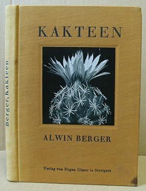 Bild des Verkufers fr Kakteen. Anleitung zur Kultur und Kenntnis der wichtigsten eingefhrten Arten. zum Verkauf von Nicoline Thieme