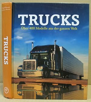Seller image for Trucks. ber 400 Modelle aus der ganzen Welt. for sale by Nicoline Thieme