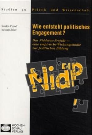 Bild des Verkufers fr Wie entsteht politisches Engagement? Das Nidderau-Projekt - eine empirische Wirkungsstudie zur politischen Bildung zum Verkauf von Studibuch