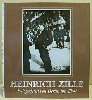 Bild des Verkufers fr Heinrich Zille. Fotografien von Berlin um 1900. zum Verkauf von Nicoline Thieme