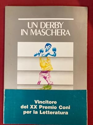 Bild des Verkufers fr Un Derby in Maschera. zum Verkauf von Plurabelle Books Ltd