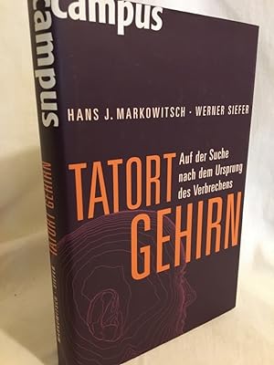 Seller image for Tatort Gehirn: Auf der Suche nach dem Ursprung des Verbrechens. for sale by Versandantiquariat Waffel-Schrder