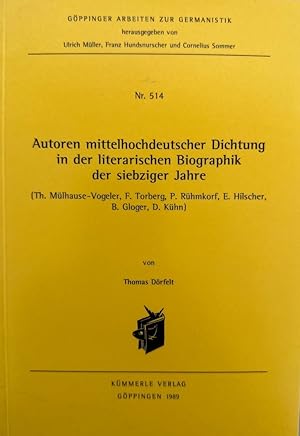 Autoren mittelhochdeutscher Dichtung in der literarischen Biographik der siebziger Jahre (Th. Mül...