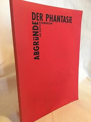 Imagen del vendedor de Abgrnde der Phantasie: Der deutsche Kriminalfilm. (= Filmheft 3, Berliner Filmbegegnungen, Symposium Retrospektive Werkstattgesprche). a la venta por Versandantiquariat Waffel-Schrder