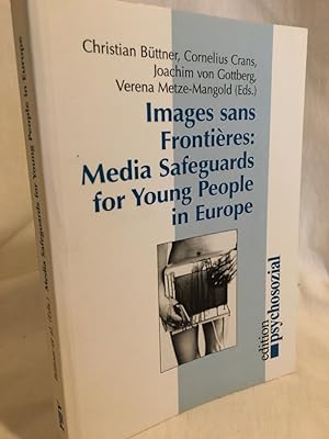 Bild des Verkufers fr Images sans frontires: Media safeguards for young people in Europe. (= Edition psychosozial). zum Verkauf von Versandantiquariat Waffel-Schrder