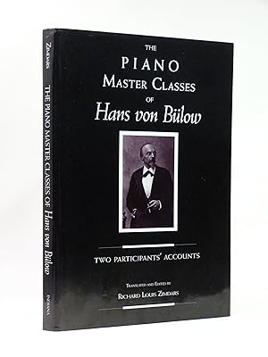 Seller image for The Piano Master Classes of Hans von Bulow, Two Participants' Accounts (Signed copy) for sale by Cox & Budge Books, IOBA