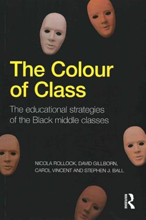 Image du vendeur pour Colour of Class : The educational strategies of the black middle classes mis en vente par GreatBookPrices