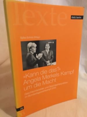 "Kann die das?" Angela Merkels Kampf um die Macht: Geschlechterbilder und Geschlechterpolitiken i...