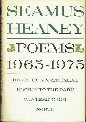 Image du vendeur pour Poems 1965-1975: Death of a Naturalist; Door into the Dark; Wintering Out; North mis en vente par Blue Whale Books, ABAA