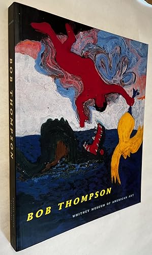 Seller image for Bob Thompson; [by] Thelma Golden ; with an essay by Judith Wilson and commentaries by Shamim Momin for sale by BIBLIOPE by Calvello Books