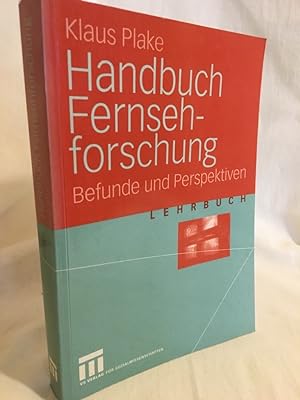 Imagen del vendedor de Handbuch Fernsehforschung: Befunde und Perspektiven - Lehrbuch. a la venta por Versandantiquariat Waffel-Schrder