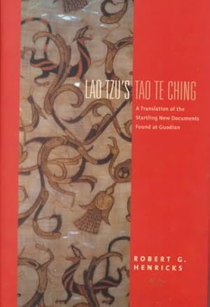 Immagine del venditore per Lao Tzu's Tao Te Ching : A Translation of the Startling New Documents Found at Guodian venduto da GreatBookPrices