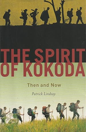 Seller image for The Spirit of Kokoda - Then and Now for sale by Haymes & Co. Bookdealers