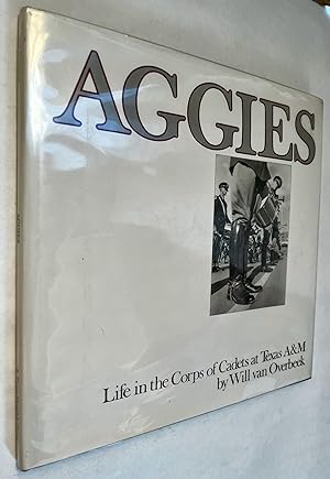Aggies: Life in the Corps of Cadets At Texas A&M