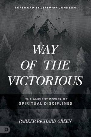 Seller image for Way of the Victorious : The Ancient Power of Spiritual Disciplines for sale by GreatBookPrices