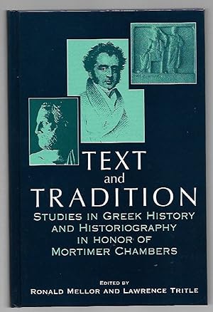 Seller image for Text & Tradition: Studies in Greek History & Historiography in Honor of Mortimer Chambers for sale by K. L. Givens Books