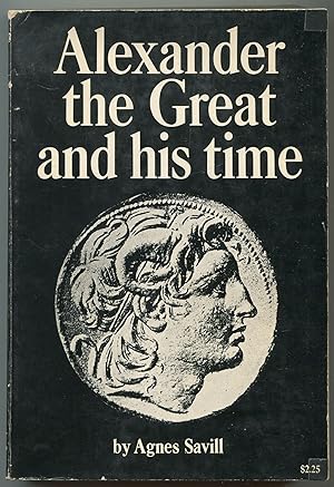 Imagen del vendedor de Alexander the Great and His Time a la venta por Between the Covers-Rare Books, Inc. ABAA