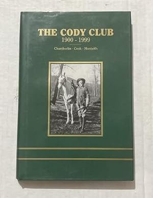 Seller image for The Cody Club 1900-1999 First Thus Edition for sale by Erlandson Books