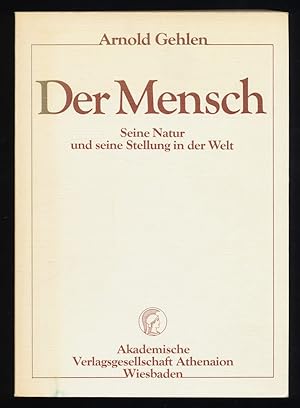 Der Mensch : Seine Natur und seine Stellung in der Welt.