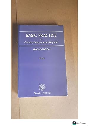 Seller image for BASIC PRACTICE IN COURTS, TRIBUNALS AND INQUIRIES SECOND EDITION Fridd for sale by UK LAW BOOK SELLERS LTD