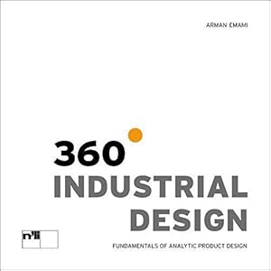 Bild des Verkufers fr 360 Industrial Design: Fundamentals of Analytic Product Design zum Verkauf von WeBuyBooks