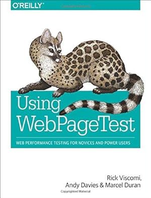 Bild des Verkufers fr Using WebPageTest: Web Performance Testing for Novices and Power Users zum Verkauf von WeBuyBooks
