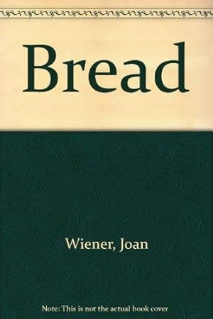 Image du vendeur pour Bread mis en vente par WeBuyBooks