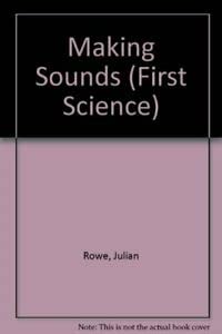 Bild des Verkufers fr Making Sounds (First Science) zum Verkauf von WeBuyBooks