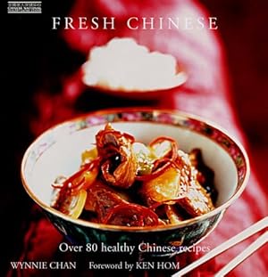 Image du vendeur pour Fresh Chinese: Over 80 Healthy Chinese Recipes mis en vente par WeBuyBooks