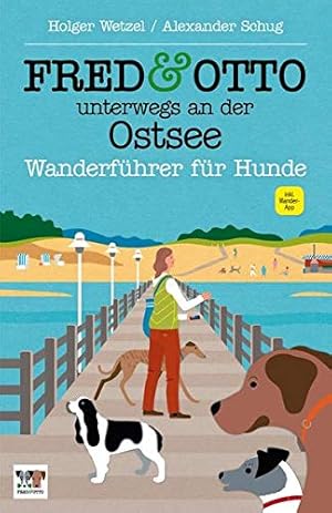 Seller image for FRED & OTTO unterwegs an der Ostsee: Wanderfhrer fr Hunde for sale by WeBuyBooks