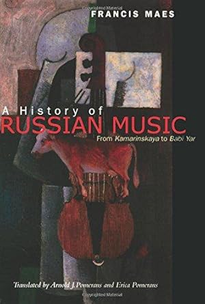 Immagine del venditore per A History of Russian Music: From Kamarinskaya to Babi Yar venduto da WeBuyBooks