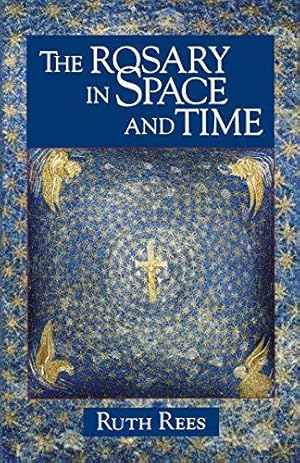 Bild des Verkufers fr The Rosary in Space and Time zum Verkauf von WeBuyBooks