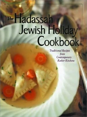 Seller image for The Hadassah Jewish Holiday Cookbook: Traditional Recipes from the Contemporary Kosher Kitchens for sale by WeBuyBooks