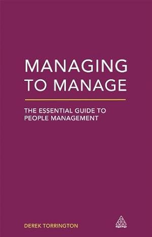 Bild des Verkufers fr Managing to Manage: The Essential Guide to People Management zum Verkauf von WeBuyBooks
