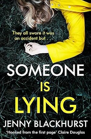 Imagen del vendedor de Someone Is Lying: The 'dark and twisty delight' from No.1 bestselling author Jenny Blackhurst a la venta por WeBuyBooks