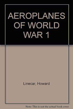 Bild des Verkufers fr AEROPLANES OF WORLD WAR 1 zum Verkauf von WeBuyBooks