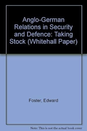 Bild des Verkufers fr Anglo-German Relations in Security and Defence: Taking Stock (Whitehall Paper S.) zum Verkauf von WeBuyBooks