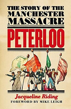 Seller image for Peterloo: The Story of the Manchester Massacre for sale by WeBuyBooks