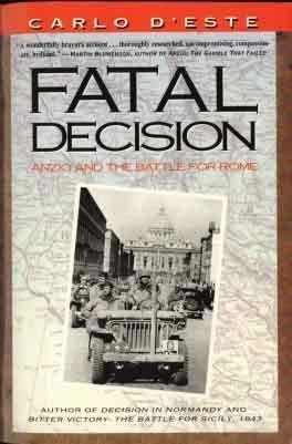 Imagen del vendedor de Fatal Decision: Anzio and the Battle for Rome a la venta por WeBuyBooks