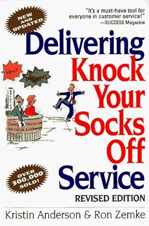 Image du vendeur pour Delivering Knock Your Socks Off Service (Knock Your Socks Off Series) mis en vente par WeBuyBooks