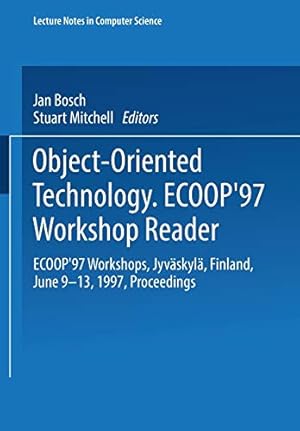 Bild des Verkufers fr Object-Oriented Technology: ECOOP 97 Workshop Reader: ECOOP97 Workshops Jyvskyl, Finland, June 913, 1997 Proceedings: 1357 (Lecture Notes in Computer Science, 1357) zum Verkauf von WeBuyBooks