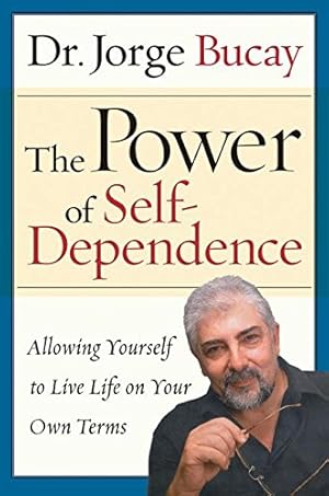 Bild des Verkufers fr The Power of Self-Dependence: Allowing Yourself to Live Life on Your Own Terms zum Verkauf von Pieuler Store